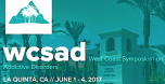 WCSAD 2017 | West Coast Symposium on Addictive Disorder