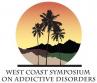 The Sixth Annual West Coast Symposium on Addictive Disorders