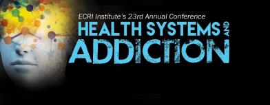 Health Systems and Addiction: The Use and Misuse of Legal Substances 23rd Annual Conference 2016