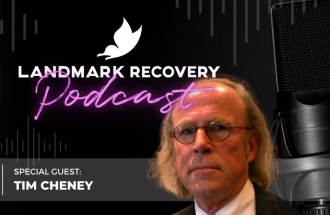 Tim Cheney and Mike Walsh -Landmark Recovery Podcast